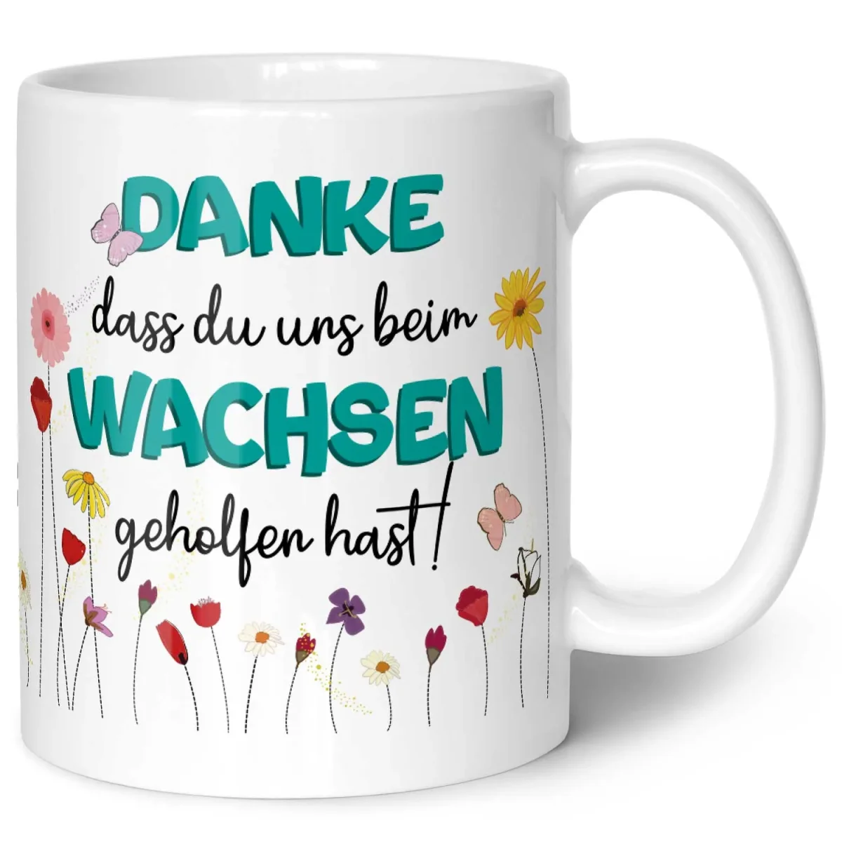 Bedruckte Tasse mit Spruch - "Danke dass du uns beim Wachsen geholfen hast" – Bild 8